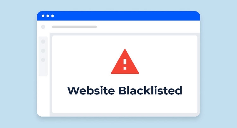 Blacklist là gì​? Cách kiểm tra và gỡ blacklist website