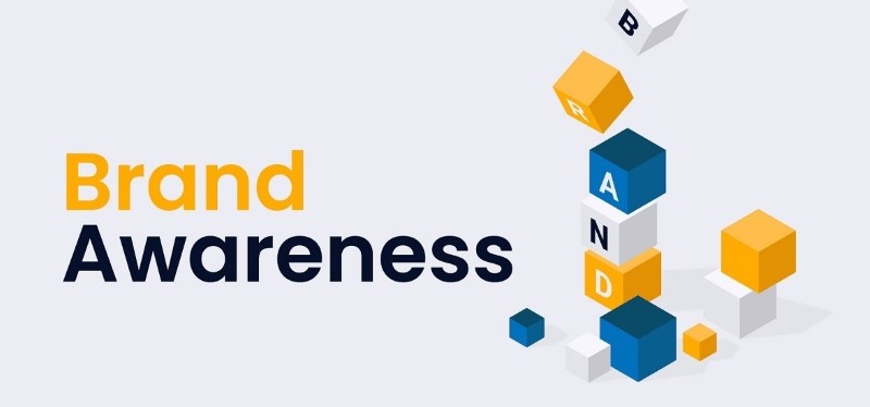 Brand awareness là gì? Cách đo lường, nâng cao brand awareness