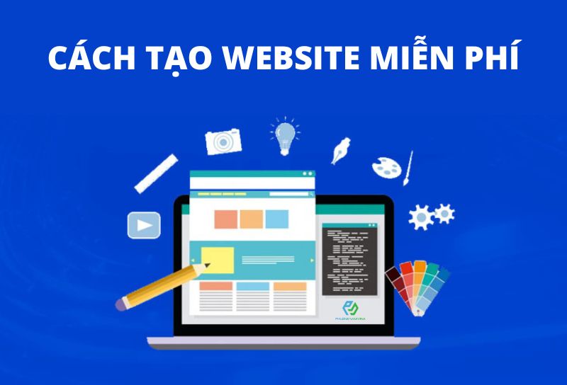 Cách tạo website miễn phí đơn giản, nhanh chóng