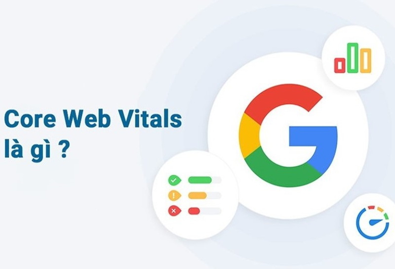 Core Web Vitals là gì? Giải mã các chỉ số Core Web Vitals