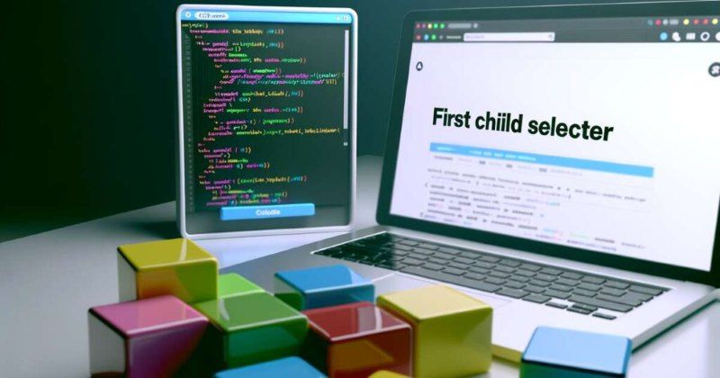 CSS first-child là gì?