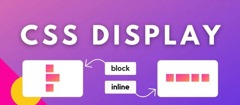 Display CSS và cách sử dụng hiệu quả trong layout web hiện đại Display CSS và cách sử dụng hiệu quả trong layout web hiện đại
