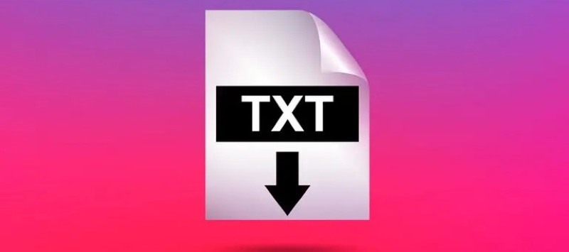 File TXT là gì? Đặc điểm, ứng dụng và cách tạo file TXT