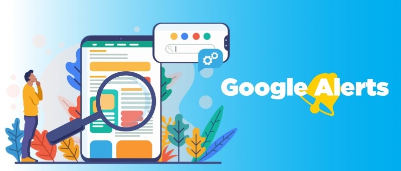 Google Alerts là gì? Hướng dẫn sử dụng trợ thủ Google Alerts