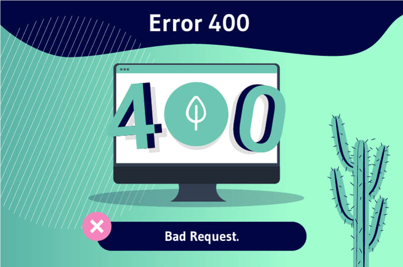 Lỗi 400 là gì? Cách khắc phục lỗi 400 Bad Request nhanh chóng