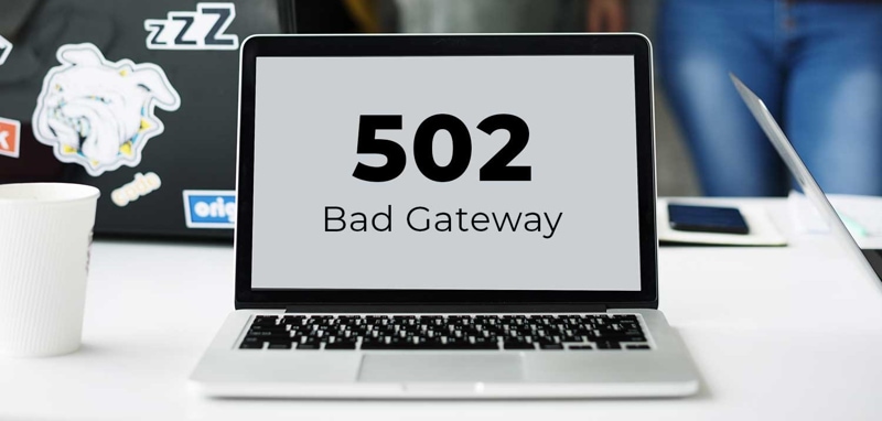 Lỗi 502 Bad Gateway