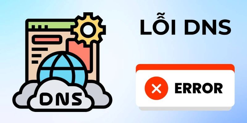 Lỗi DNS là gì?