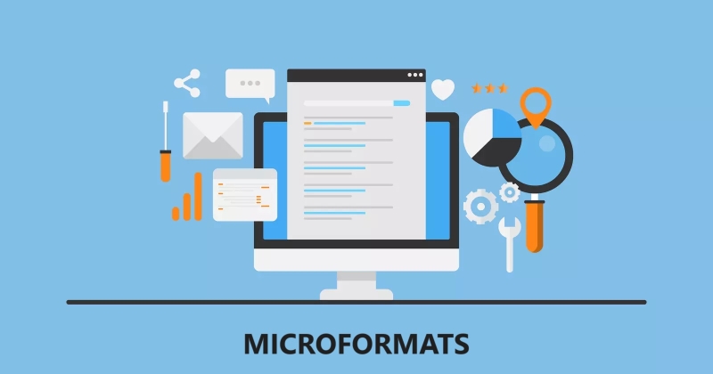 Microformats là gì​? Phân loại, vai trò và cách áp dụng