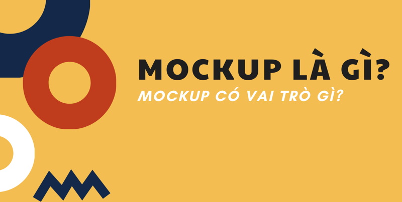 Mockup là gì? Vai trò và bí quyết tạo mockup website