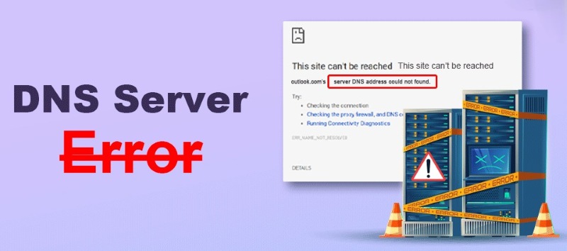 Nguyên nhân gây lỗi DNS và 10 cách khắc phục hiệu quả