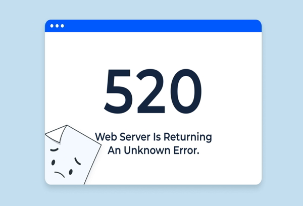 Lỗi 520 là gì? Nguyên nhân và cách khắc phục lỗi error 520