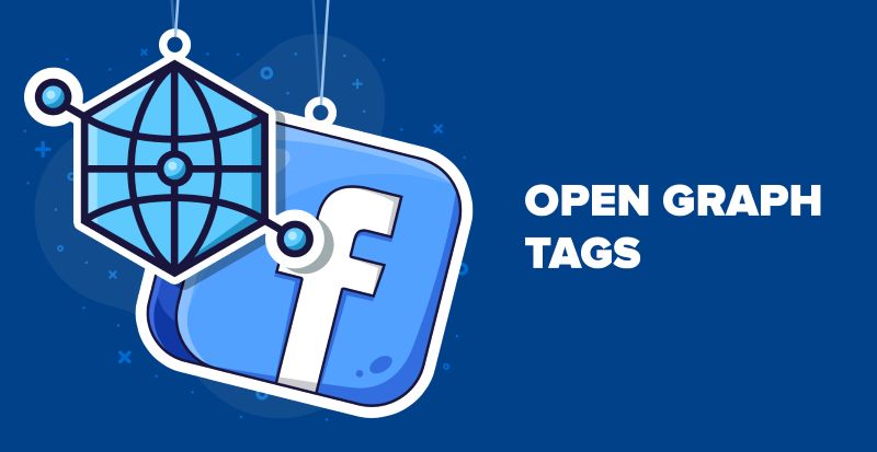 Open Graph là gì? Cách tích hợp Open Graph tags vào website