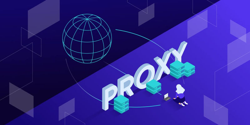 Proxy là gì? Những thông tin quan trọng về Proxy Server