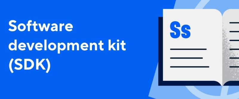 SDK là gì? Software Development Kit và API có gì khác nhau?