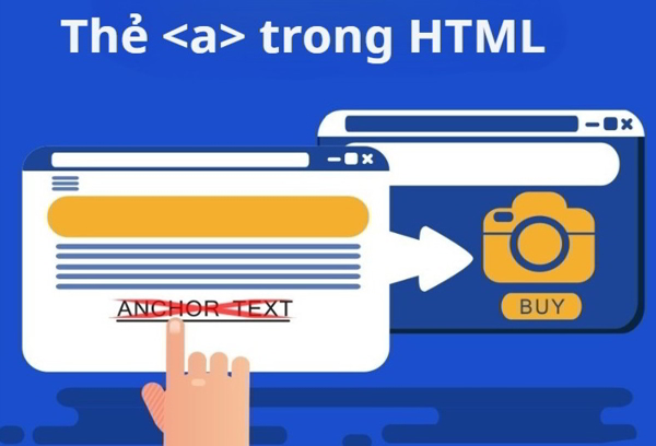 Thẻ a trong HTML là gì? Công dụng và các thuộc tính quan trọng