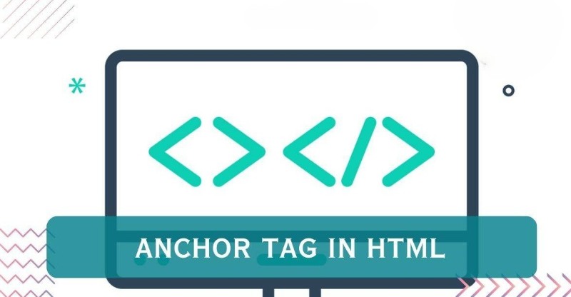 Thẻ a trong HTML là gì? Công dụng và các thuộc tính quan trọng