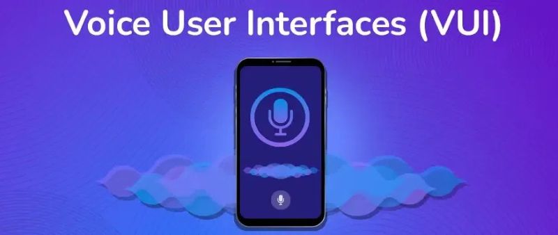 Voice user interface (VUI): Bước tiến mới của trải nghiệm số