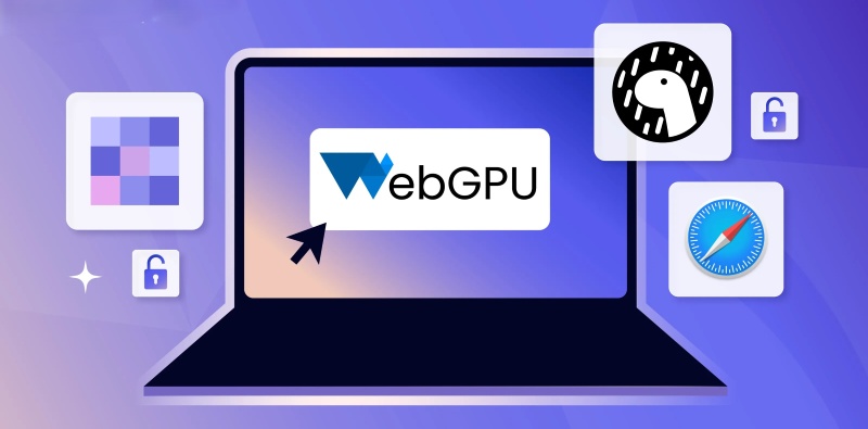 WebGPU là gì? Cách WebGPU nâng cao hiệu suất đồ họa trên web