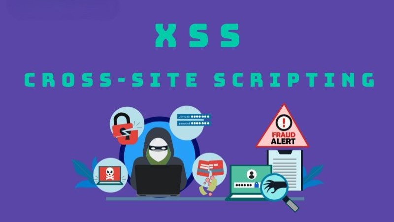XSS là gì? Cách thức hoạt động và phòng tránh tấn công XSS