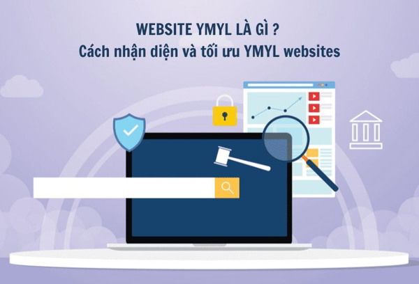 Website YMYL là gì? Cách nhận diện và tối ưu YMYL websites