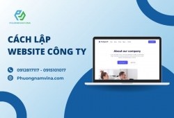 Cách lập trang web công ty hiệu quả với chi phí tối ưu nhất