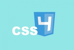 CSS4 là gì? Những tính năng hiện đại của phiên bản CSS4
