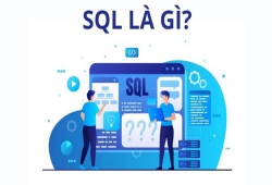 SQL là gì? Tổng quan kiến thức về ngôn ngữ truy vấn SQL