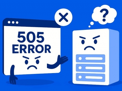 Nguyên nhân và cách xử lý lỗi 505 HTTP Version Not Supported